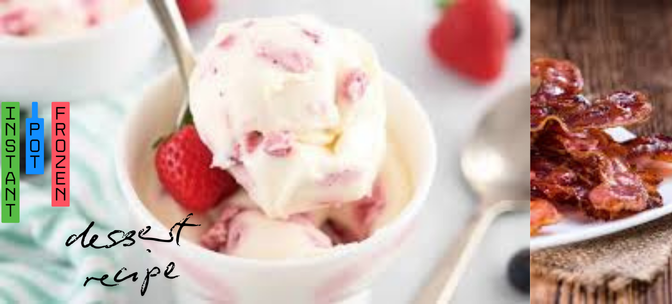 instant pot frozen dessert recipe​